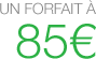 Tarif forfait 85€